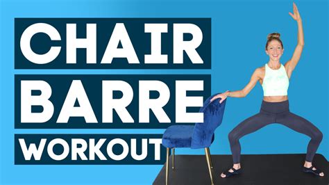 Chair Barre Low Impact Total Body Workout Beginner Friendly Ballet Inspired Caroline Jordan