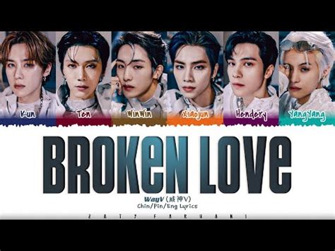 WayV 威神V Broken Love 时间拼图 Lyrics Color Coded Chin Pin Eng