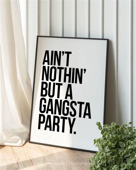 Ain T Nothing But A Gangsta Party Poster Hip Hop Lyrics Hip Hop