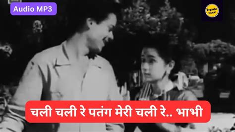 Chali Chali Re Patang Meri Chali Re Bhabhi Balraj Sahni Nanda