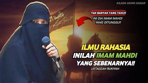 Banyak Yang Tak Tahu Inilah Imam Mahdi Yang Sebenarnya Ustadzah