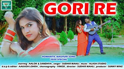 Gori Re New Nagpuri Love Romantic Song Video 2020 YouTube