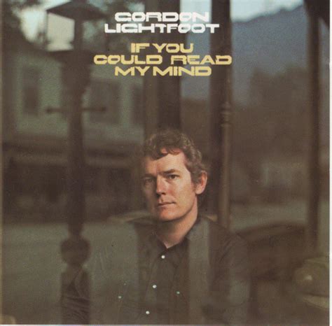 Gordon Lightfoot If You Could Read My Mind Cd Discogs