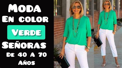 Moda En Color Verde Prendas Y Outfits Para SeÑoras De 40 50 60 Y 7o