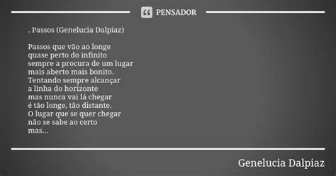 Passos Genelucia Dalpiaz Passos Que Genelucia Dalpiaz Pensador