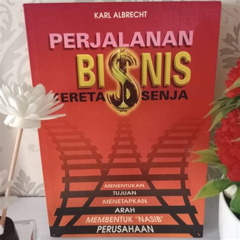 Jual Original Buku Perjalanan Bisnis Kereta Senja By Karl Albrecht Shopee Indonesia