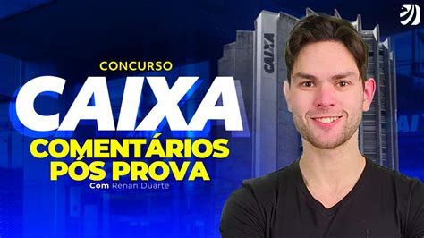 CONCURSO CAIXA 2024 COMENTÁRIOS PÓS PROVA YouTube