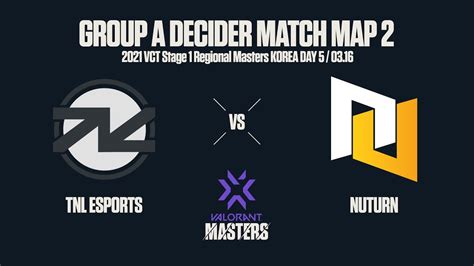 Tnl Esports Vs Nuturn Regional Masters Kr Day Goup A Decider Match