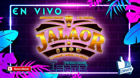 Jalaor Show En Vivo Salina Cruz Tanda Audio Youtube