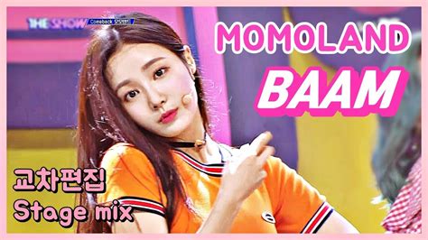 Momoland 모모랜드 Baam 배앰 빼앰 교차편집 Stage Mix Youtube