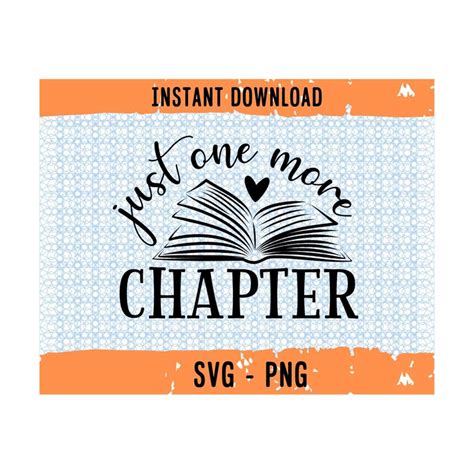 Just One More Chapter Svg Bookish Svg Bookish Png Bookish Inspire