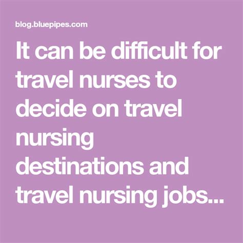 Deciding Where To Travel As A Travel Nurse Bluepipes Blog Travel