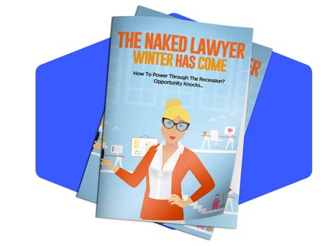 The Naked Lawyer Winter HAS Come How To Power Through The Recession