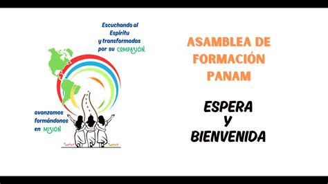 Asamblea Panam De Formaci N Preparaci N Y Bienvenida Youtube