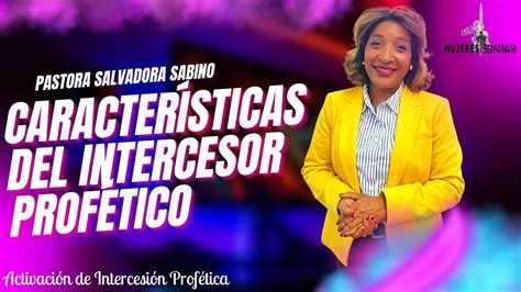 Caracter Sticas Del Intercesor Prof Tico Pastora Salvadora Sabino A