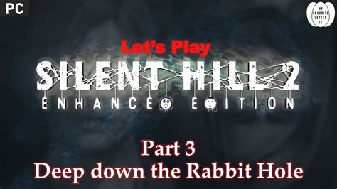 Let S Play Silent Hill Enhanced Edition Part Deep Down The