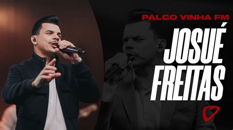 Josué Freitas Palco Vinha FM Ao vivo YouTube