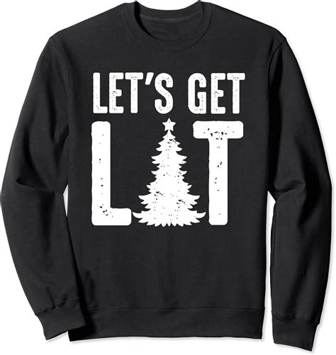 Lets Get Lit Christmas Tree Sweatshirt Clothing Shoes