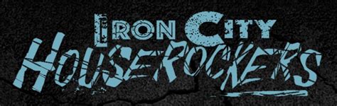 Iron City Houserockers The Official Site