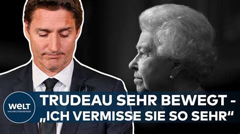 Weisheit Mitgefühl und Wärme Kanadas Premier Trudeau gedenkt Queen