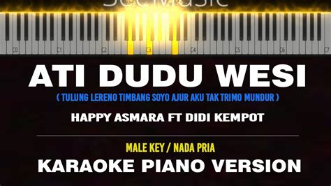 ATI DUDU WESI Karaoke Akustik Piano Happy Asmara Ft Didi Kempot