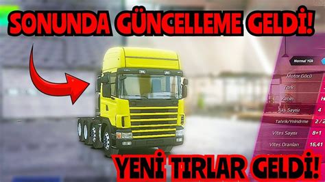 SONUNDA DEV GÜNCELLEME GELDİ YENİ TIRLAR GELDİ EFSANE GÜNCELLEME