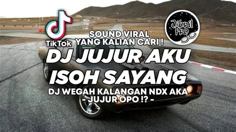 Dj Jujur Opo Dj Wegah Kalangan Versi Ndx Aka Tiktok Viral 2024 Full Bass Jibril Pro Version