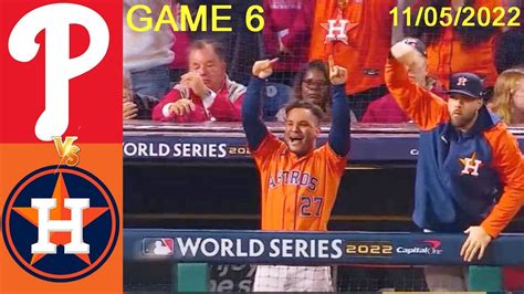 Houston Astros Vs Phillies World Series Game 06 110522 Mlb Highlights Mlb Finals 2022