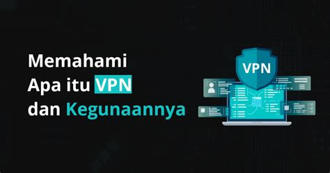 Memahami Apa Itu VPN Dan Kegunaanya Dicoding Blog