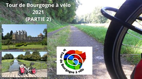 Tour De Bourgogne A Velo Partie Youtube