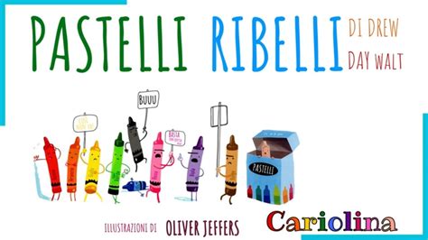 Pastelli Ribelli In Sciopero Letture Per Bambini Cariolina YouTube