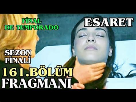 Esaret Dizisi 161 Bölüm Fragmanı SEZON FİNALİ Redemption Episode 161