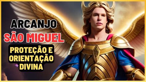 ORAÇÂO A SÂO MiGUEL ARCANJO Proteção e Orientação Divina YouTube