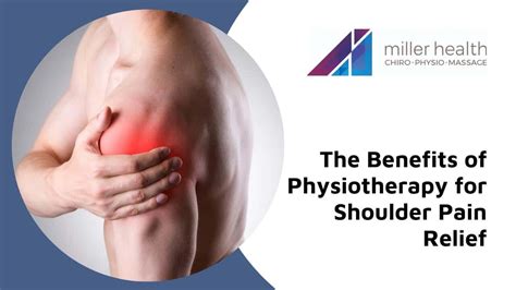 The Benefits Of Physiotherapy For Shoulder Pain Relief