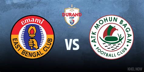 Durand Cup 2022 Preview East Bengal Atk Mohun Bagan Seek Season’s First Win