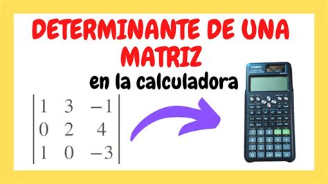 Calcular DETERMINANTES Con La CALCULADORA CASIO YouTube