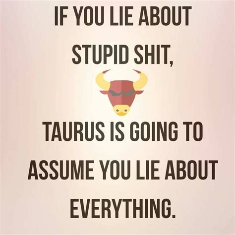 Taurus Zodiac Quotes Taurus Memes Taurus Traits Zodiac Traits