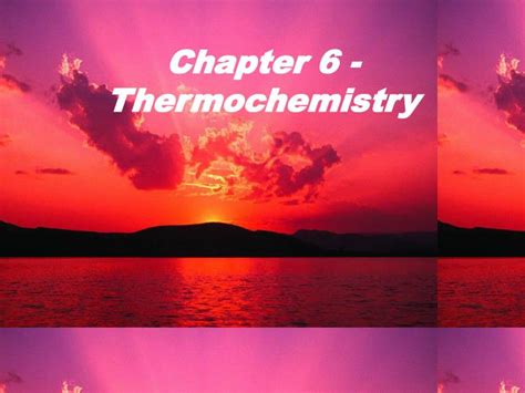 PPT Chapter 6 Thermochemistry PowerPoint Presentation Free