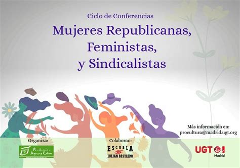 UGT EJB Ciclo De Conferencias Mujeres Republicanas Feministas Y