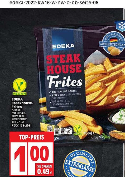 Edeka Steakhouse Frites Angebot Bei Edeka Prospekte De