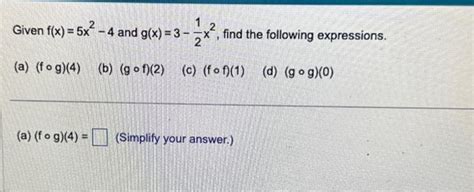 Solved Given F X 5x2−4 And G X 3−21x2 Find The Following