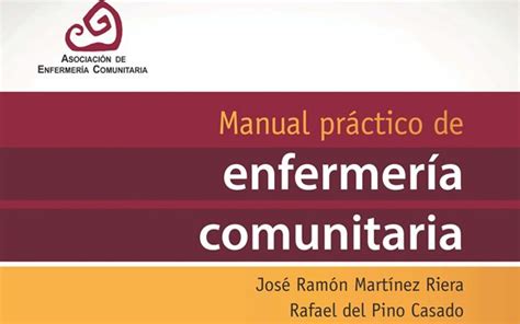 Presentan Un Manual Pr Ctico De Enfermer A Comunitaria