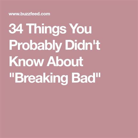 34 Things You Probably Didnt Know About Breaking Bad Breaking Bad Facts Tv Television Set