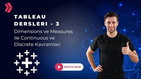 Tableau Dersleri 3 Dimensions Ve Measures Continuous Ve Discrete Kavramları Youtube