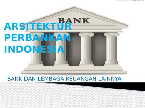 Ppt Arsitektur Perbankan Indonesia