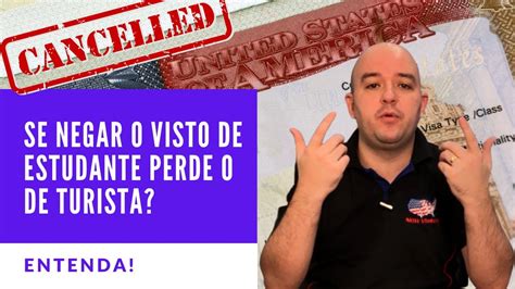 Se Negar O Visto Americano De Estudante Cancela O Visto De Turista