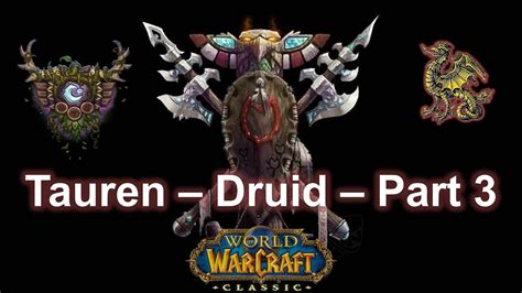 Exploring The World Of Warcraft Classic Tauren Druid Part 3 Youtube