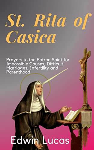 St Rita Of Cascia Prayers To The Patron Saint For Impossible Causes