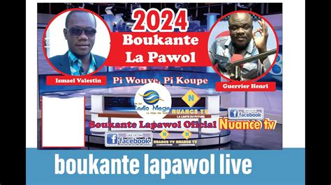 BOUKANTE LAPAWOL LIVE SOU RADIO MEGA AVEK GUERRIER HENRY ISMAEL