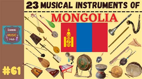 23 MUSICAL INSTRUMENTS OF MONGOLIA LESSON 61 LEARNING MUSIC HUB